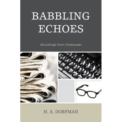 Babbling Echoes: Soundings from Yesteryear