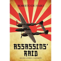 Assassins' Raid: Killing Admiral Yamamoto