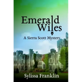 Emerald Wiles: A Sierra Scott Mystery