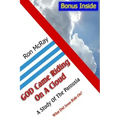 GOD Came Riding On A Cloud: A Study Of The Parousia
