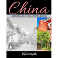 China Grayscale Coloring Book: Adult Coloring Book with Beautiful Images from China.