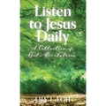 Listen to Jesus Daily: A Collection of God's Revelations