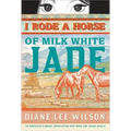 I Rode a Horse of Milk White Jade
