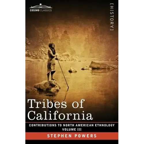 Tribes of California: Volume III
