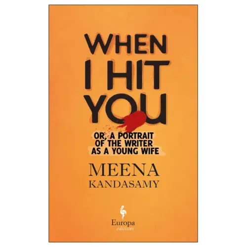 When I Hit You: Or, a Portrait of the Writer as a Young Wife