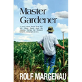 Master Gardener: A novel--about threats from BIG AG, Magic Seeds from the Amazon, Saving the Monarch butterfly, and people in love.