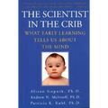The Scientist in the Crib: What Early Learning Tells Us about the Mind