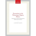 Excavations in the Tehuantepec Region, Mexico: Transactions, American Philosophical Society (Vol. 57, Part 2)