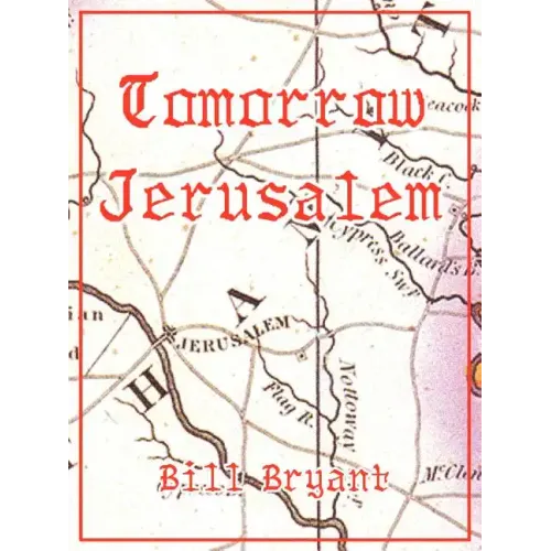 Tomorrow Jerusalem: The Story of Nat Turner and the Southampton Slave Insurrection