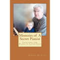 Memoirs of A Secret Pianist: Learning the Piano in Later Life