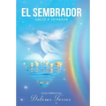 El Sembrador Salió a Sembrar: Guía De Crecimiento Espiritual