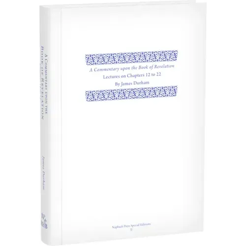 A Commentary Upon the Book of the Revelation: Volume 3, Lectures on Chapters 12-22