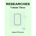 Researches: Volume Three