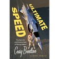 Ultimate Speed: The Fast Life and Extreme Cars of Racing Legend Craig Breedlove