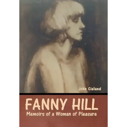 Fanny Hill: Memoirs of a Woman of Pleasure