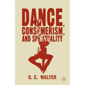 Dance, Consumerism, and Spirituality