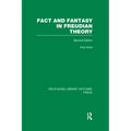 Fact and Fantasy in Freudian Theory (RLE: Freud)