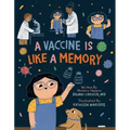 A Vaccine Is Like a Memory