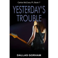 Yesterday's Trouble: A Murder Mystery Thriller