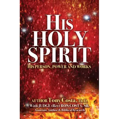 His Holy Spirit: His Person, Power and Works