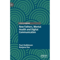 New Fathers, Mental Health and Digital Communication