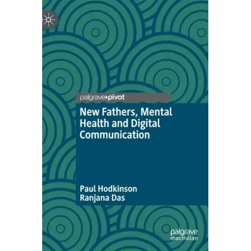 New Fathers, Mental Health and Digital Communication