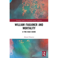 William Faulkner and Mortality: A Fine Dead Sound