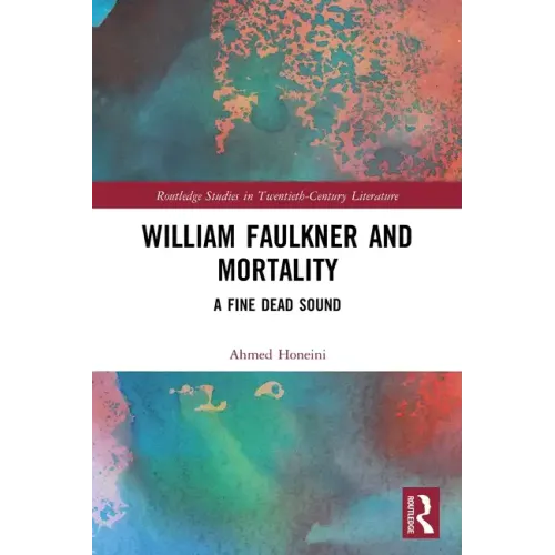 William Faulkner and Mortality: A Fine Dead Sound