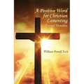 A Positive Word for Christian Lamenting: Funeral Homilies