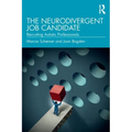 The Neurodivergent Job Candidate: Recruiting Autistic Professionals