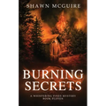 Burning Secrets: A Whispering Pines Mystery, Book 11
