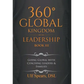 360' Global Kingdom Leadership: Book Iii