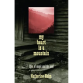 My Heart Is a Mountain: Tales of Magic and the Land
