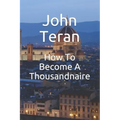 How To Become A Thousandnaire