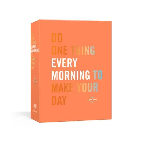 Do One Thing Every Morning to Make Your Day: A Journal