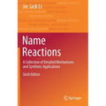 Name Reactions: A Collection of Detailed Mechanisms and Synthetic Applications