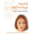 Facial Reflexology: A Self-Care Manual