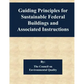 Guiding Principles for Sustainable Federal Buildings and Associated Instructions