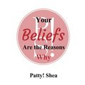 Your Beliefs Are the Reasons Why