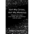 Not My Circus, Not My Monkeys