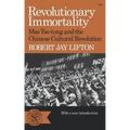 Revolutionary Immortality: Mao Tse-Tung and the Chinese Cultural Revolution