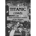 Titanic (1943): Nazi Germany's version of the disaster