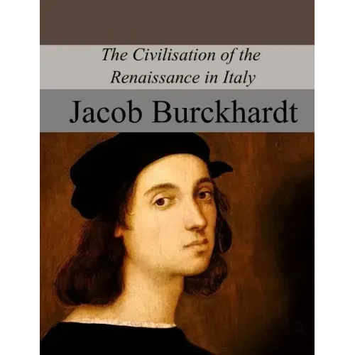 The Civilisation of the Renaissance in Italy