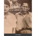 Big Tiger's Granddaughters: The Cherokee Legacy of an Oklahoma Family