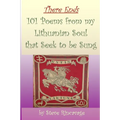 There Ends 101 Poems from my Lithuanian Soul that Seek to be Sung