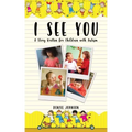 I See You: A Story Written for Children with Autism
