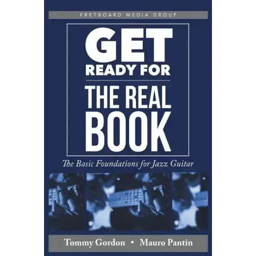 Get Ready for the Real Book: The Basic Foundations for Jazz Guitar