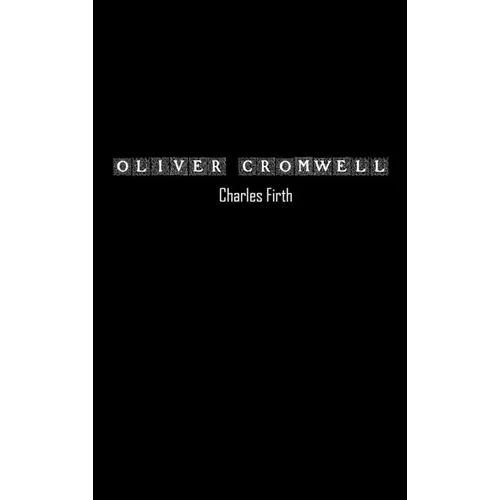 Oliver Cromwell and the Rule of the Puritans in England