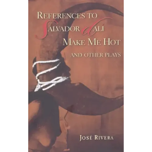 References to Salvador Dali Make Me Hot: And Other Plays