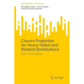 Closure Properties for Heavy-Tailed and Related Distributions: An Overview